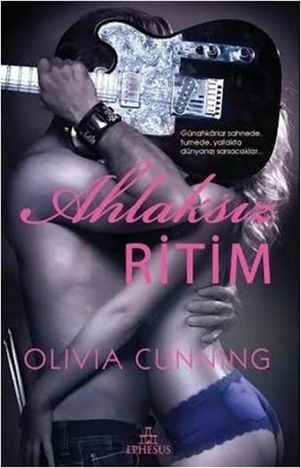 Ahlaksız Ritim - Olivia Cunning - Ephesus Yayınları