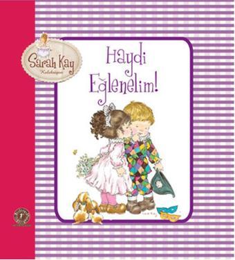 Haydi Eğlenelim - Saray Kay Koleksiyon - Sarah Kay - Artemis Yayınları