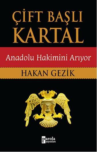 Çift Başlı Kartal - Hakan Gezik - Parola Yayınları