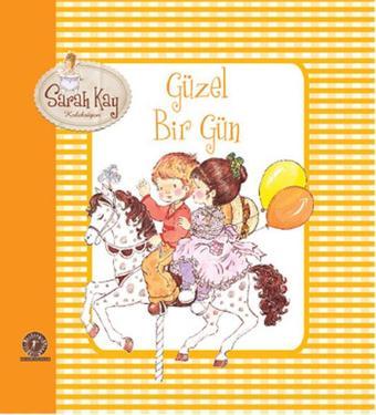 Güzel Bir Gün - Saray Kay Koleksiyon - Sarah Kay - Artemis Yayınları