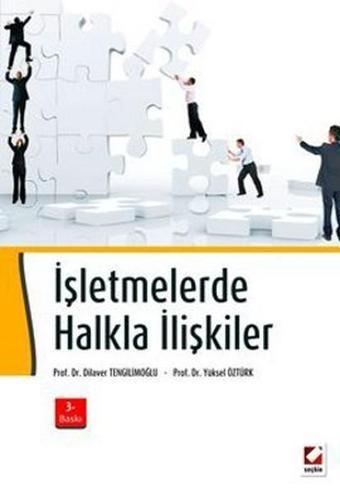 İşletmelerde Halkla İlişkiler - Dilaver Tengilimoğlu - Seçkin Yayıncılık