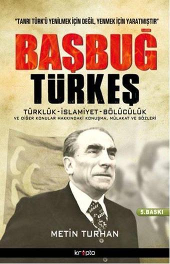 Başbuğ Türkeş - Metin Turhan - Kripto