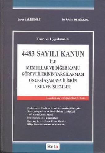 4483 Sayılı Kanun ile Memurlar ve Diğer Kamu Görevlerinin Yargılanması Öncesi Aşamaya İlişkin Usul v - Enver Salihoğlu - Beta Yayınları