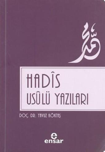 Hadis Usulü Yazıları - Yavuz Köktaş - Ensar Neşriyat