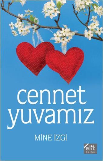 Cennet Yuvamız - Mine İzgi - Elit Kültür