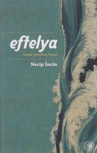 Eftelya - Necip İncin - Kent Işıkları Yayınları