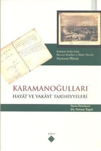 Karamanoğulları Hayat ve Vakayi' Tarihiyyeleri - Sapancalı Hüsnü - Kömen Yayınları