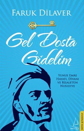 Gel Dosta Gidelim - Faruk Dilaver - Destek Yayınları