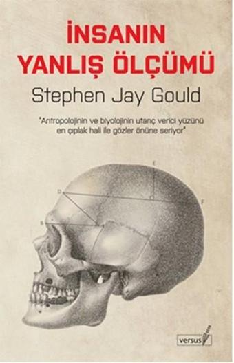 İnsanın Yanlış Ölçümü - Stephen Jay Gould - Versus