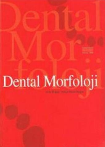 Dental Morfoloji - Orhan Murat Doğan - Yazarın Kendi Yayını