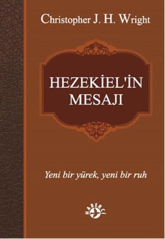 Hezekiel'in Mesajı - Christopher J. H. Wright - Haberci