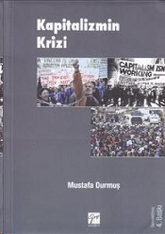 Kapitalizmin Krizi - Mustafa Durmuş - Gazi Kitabevi