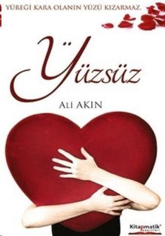 Yüzsüz - Ali Akın - Kitapmatik Yayınları