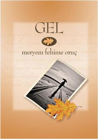 Gel - Meryem Fehime Oruç - İnsancıl Yayınları