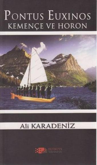 Pontus Euxinos Kemençe ve Horon - Ali Karadeniz - Berikan Yayınevi