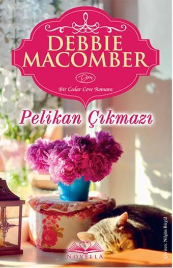 Pelikan Çıkmazı - Debbie Macomber - Novella Yayınları