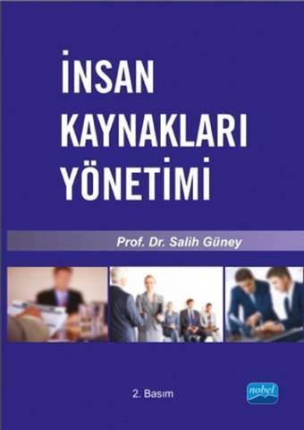 İnsan Kaynakları Yönetimi - Prof. Dr. Salih Güney - Nobel Akademik Yayıncılık