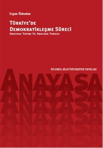 Türkiye'de Demokratikleşme Süreci - İstanbul Bilgi Üniv.Yayınları