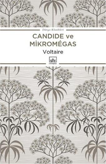 Candide ya da İyimserlik ve Micromegas - François Marie Arouet Voltaire - İthaki Yayınları