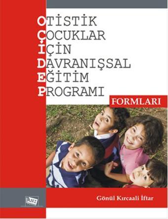 Otistik Çocuklar İçin Davranışsal Eğitim Programı Formları - Gönül Kırcaali İftar - Anı Yayıncılık