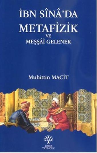 İbn Sina'da Metafizik ve Meşşai Gelenek - Litera