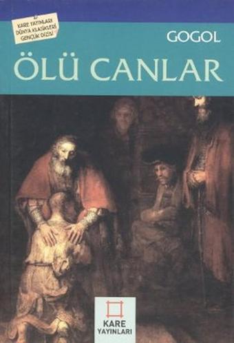 Ölü Canlar - Nikolay Vasilyeviç Gogol - Kare Yayınları