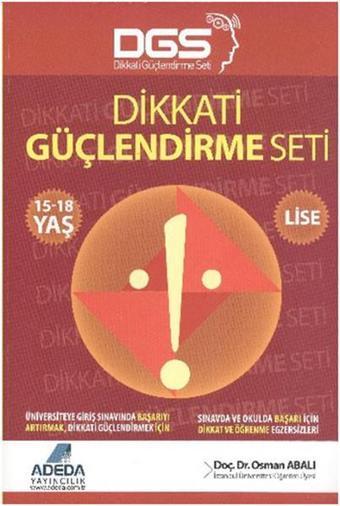 Dikkati Güçlendirme Seti - Lise - 15-18 Yaş - Osman Abalı - Adeda Yayıncılık