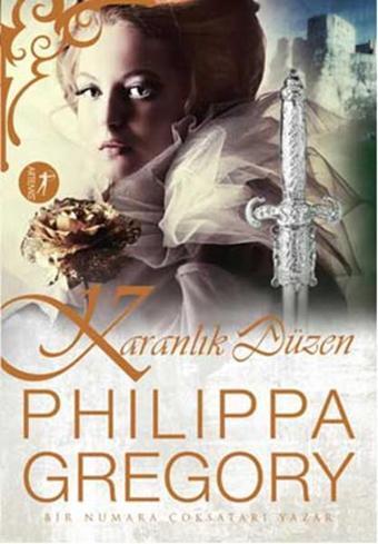 Karanlık Düzen - Philippa Gregory - Artemis Yayınları