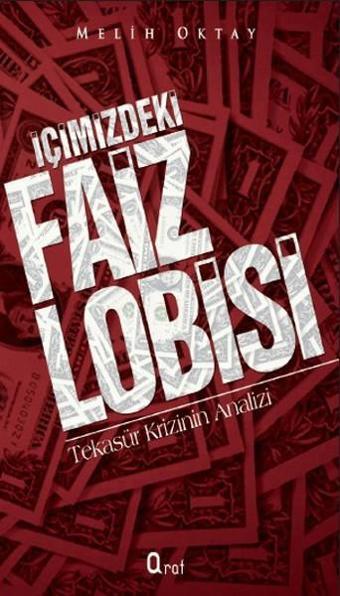 İçimizdeki Faiz Lobisi - Melih Oktay - Araf Yayıncılık