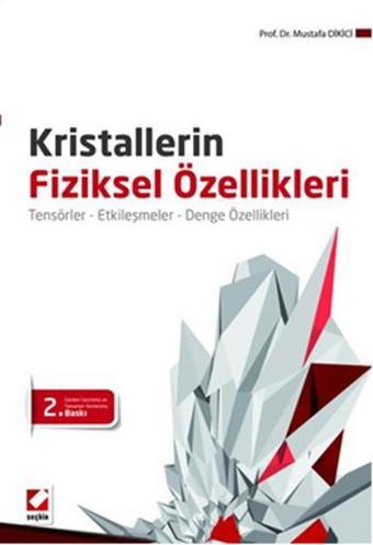 Kristallerin Fiziksel Özellikleri - Mustafa Dikici - Seçkin Yayıncılık