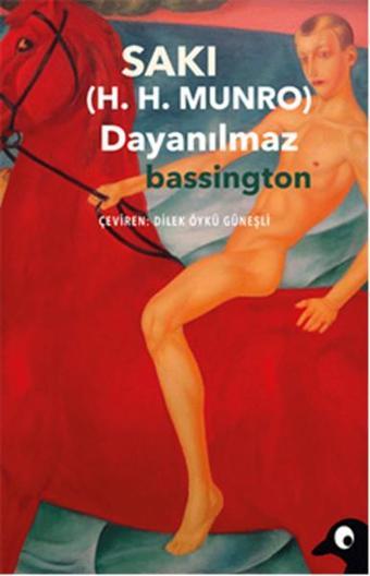 Dayanılmaz Bassington - H. H. Munro - Alakarga