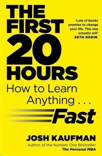 The First 20 Hours: How to Learn Anything ... Fast - Josh Kaufman - Penguin Books