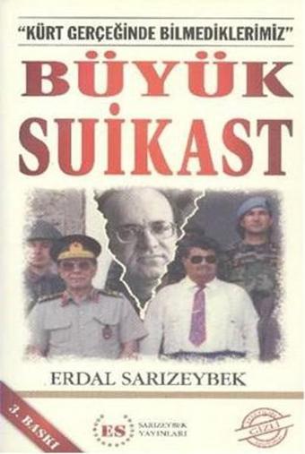 Büyük Suikast - Erdal Sarızeybek - Sarızeybek Yayınları