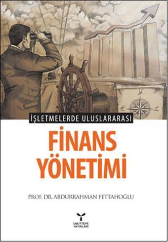 İşletmelerde Uluslararası Finans Yönetimi - Abdurrahman Fettahoğlu - Umuttepe