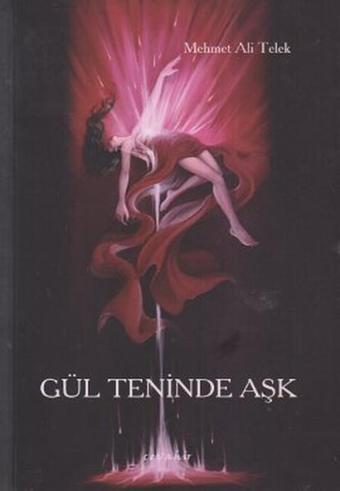 Gül Teninde Aşk - Mehmet Ali Telek - Cevahir Yayınları