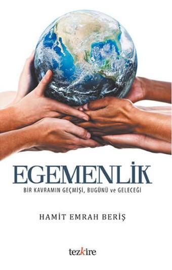 Egemenlik - Hamit Emrah Beriş - Tezkire Yayınları