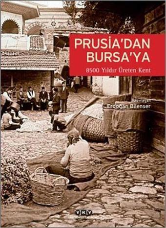 Prusia'dan Bursa'ya - Yapı Kredi Yayınları