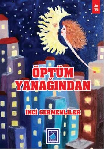 Öptüm Yanağından - İnci Germenliler - Göl Kitap