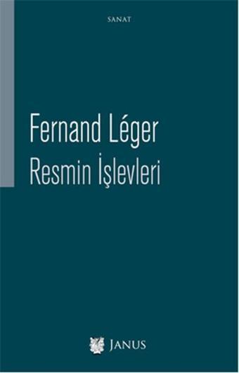 Resmin İşlevleri - Fernand Leger - Janus Yayıncılık