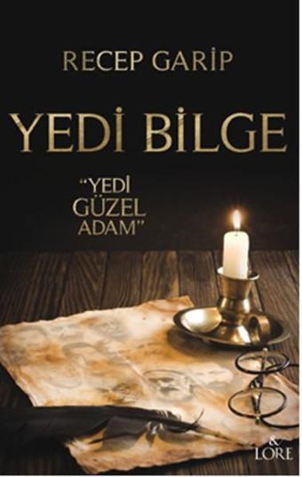 Yedi Bilge Yedi Güzel Adam - Recep Garip - Lore Kitap