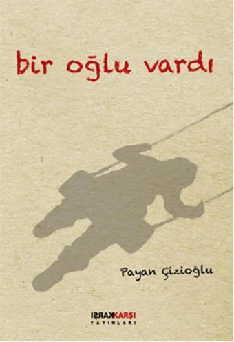 Bir Oğlu Vardı - Payan Çizioğlu - Karşı Yayınları