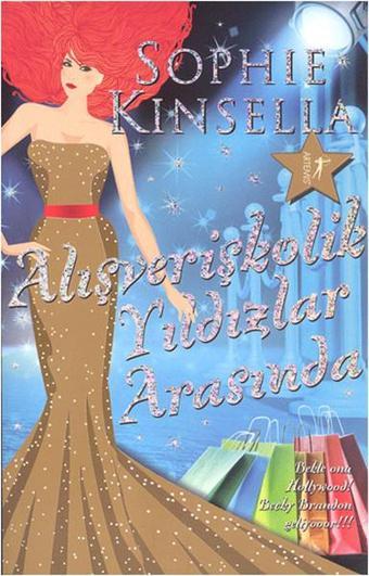 Alışverişkolik Yıldızlar Arasında - Sophie Kinsella - Artemis Yayınları