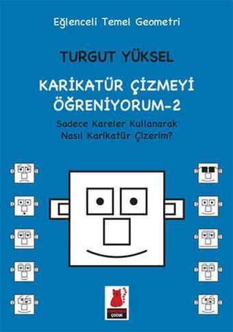 Karikatür Çizmeyi Öğreniyorum - 2 - Turgut Yüksel - Kırmızı Kedi Yayınevi