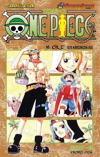 One Piece 18. Cilt - İşte Karşınızda Ace - Eiiçiro Oda - Gerekli Şeyler