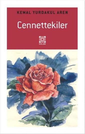 Cennettekiler - Kemal Yurdakul Aren - Hülbe Yayınları