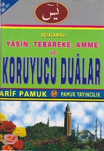 Açıklamalı Yasin Tebareke Amme ve Koruyucu Dualar (Yas-066/P11) - Arif Pamuk - Pamuk Yayıncılık