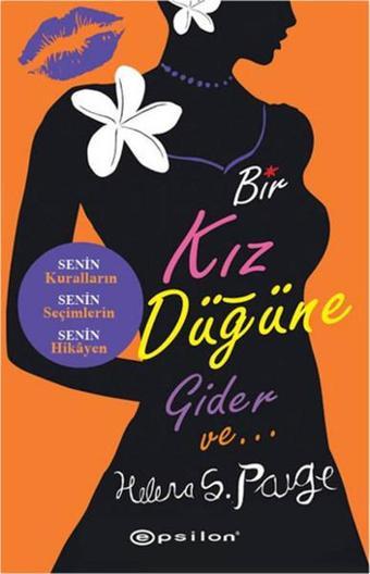 Bir Kız Düğüne Gider Ve... - Helena S. Paige - Epsilon Yayınevi