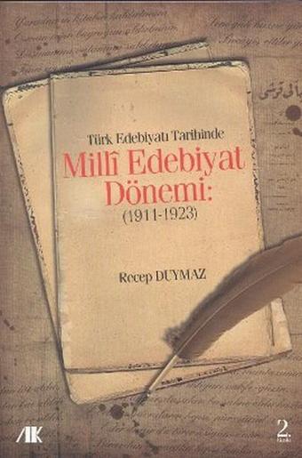 Türk Edebiyat Tarihinde Milli Edebiyat Dönemi (1911 - 1923) - Recep Duymaz - Akademik Kitaplar