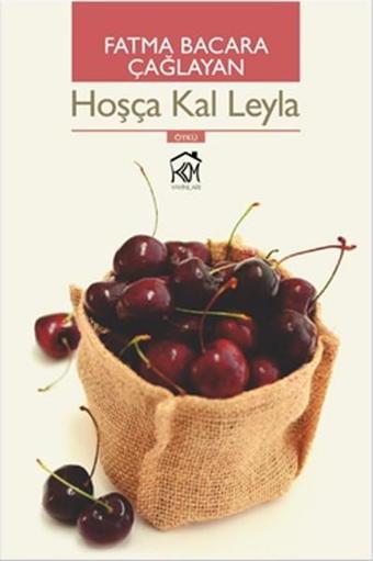 Hoşça Kal Leyla - Bacara Çağlayan - Kurgu Kültür
