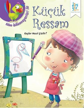 Küçük Ressam - Kuşlar Nasıl Çizilir? - Quixot Pub - Dört Göz Yayınları